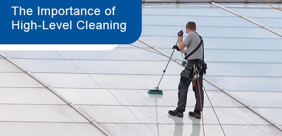 The importance of high-level cleaning