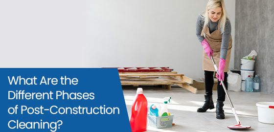 What are the different phases of post-construction cleaning?